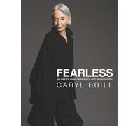 FEARLESS: MY LIFE OF RISK, RESILIENCE AND REINVENTION