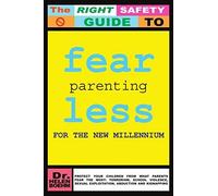 Fearless Parenting For The New Millennium