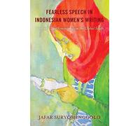 Fearless Speech In Indonesian Women's Writing
