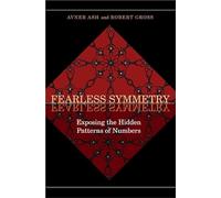 Fearless Symmetry: Exposing the Hidden Patterns of Numbers