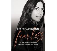 Fearless: The New Rules for Unlocking Creativity, Courage, and Success