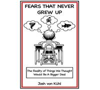 Fears That Never Grew Up: The Reality of Things We Thought Would Be a Bigger Deal
