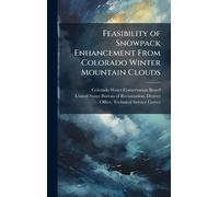 Feasibility of Snowpack Enhancement From Colorado Winter Mountain Clouds
