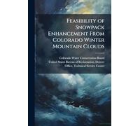 Feasibility of Snowpack Enhancement From Colorado Winter Mountain Clouds