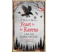 Feast for the Ravens: The Must-Read Medieval Mystery Series