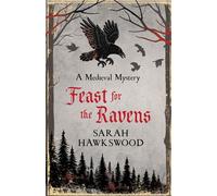 Feast for the Ravens The must-read medieval mystery series - Sarah Hawkswood - Allison & Busby - ebook (ePub) - Livre