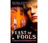 Feast of Fools, The Morganville Vampires Rachel Caine (Auteur)