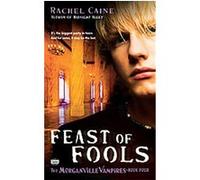 Feast of Fools, The Morganville Vampires Rachel Caine (Auteur)