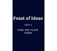 Feast of Ideas Time & Place Cards Tour 3