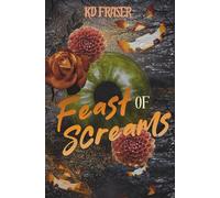 Feast of Screams: A Monstrous Love Novel