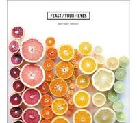 Feast Your Eyes by Brittany Wright Brittany Wright (Auteur)