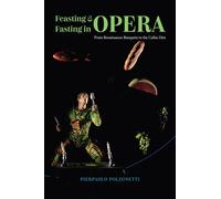 Feasting And Fasting In Opera