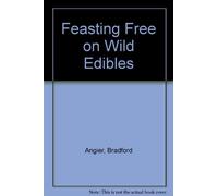 Feasting Free on Wild Edibles