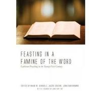 Feasting in a Famine of the Word - [Version Originale] Mark W Birkholz, Jacob Corzine, Jonathan Mumme, (Auteur)