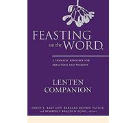 Feasting On The Word Lenten Companion