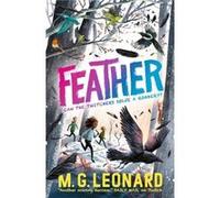Feather by M. G. Leonard M. G. Leonard (Auteur)