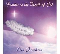 Feather on the Breath of God by Erin Jacobsen (1999-04-06)