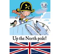 FEATHER THE PIRATE - UP THE NORTH POLE