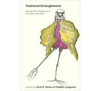 Feathered Entanglements: Human-Bird Relations in the Anthropocene