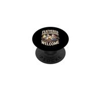 Feathered Freeloaders Welcome Humour Mangeoire PopSockets PopGrip Adhésif