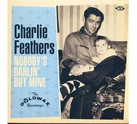 Feathers, Charlie - 7-Nobody's.. -Ltd-
