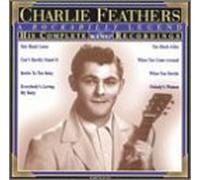 Feathers, Charlie - His Complete King Recordings