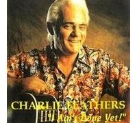 Feathers, Charlie - I Ain't Done Yet [Import]