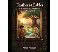 Feathers & Fables: Book of Birds and Bird Stories for Young Minds