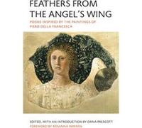 Feathers from the Angels Wing Edited by Dana Prescott (Auteur)