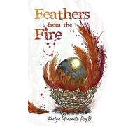Feathers From The Fire