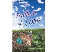 Feathers of Love by Kimberly S. Slayman Paperback Book Kimberly S. Slayman (Auteur)