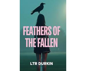 Feathers of the Fallen: A teen hacker and her ally chase a serial killer's black feather trail in a pulse-pounding YA thriller.