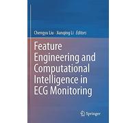 Feature Engineering And Computational Intelligence In Ecg Monitoring