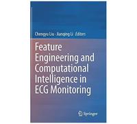 Feature Engineering And Computational Intelligence In Ecg Monitoring