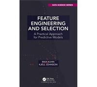 Feature Engineering and Selection Max Kuhn Kjell Johnson (Auteur)