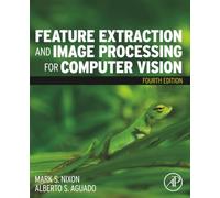 Feature Extraction and Image Processing for Computer Vision