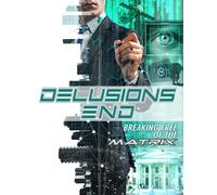 FEATURE FILM - DELUSIONS END BREAKING FREE OF THE MATRIX - DVD - K72z