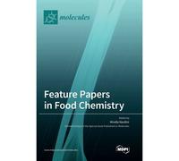 Feature Papers In Food Chemistry