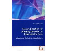 Feature Selection For Anomaly Detection In Hyperspectral Data: Algorithms, Methods, And Applications