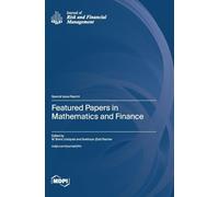 Featured Papers in Mathematics and Finance