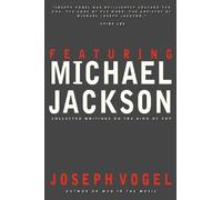 Featuring Michael Jackson: Collected Writings on the King of Pop