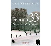 Februar 33: Der Winter der Literatur