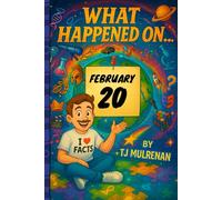 February 20: Amazing stories and brain-teasing puzzles from one unforgettable day in history - perfect for curious minds of all ages.