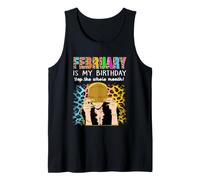 February is My Birthday Yep The Whole Month Birthday Débardeur