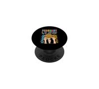 February is My Birthday Yep The Whole Month Birthday PopSockets PopGrip Adhésif