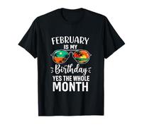 February is My Birthday Yes The Whole Month Anniversaire Femmes T-Shirt