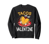 February Valentine's Day Tacos, Funny Valentin's Day Love Sweatshirt
