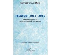 Fécafoot 2013 - 2015 – Chronoséquences de la normalisation Owona – L'Harmattan