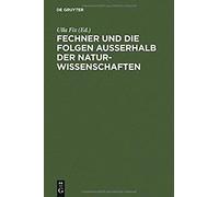 Fechner Und Die Folgen Außerhalb Der Naturwissenschaften