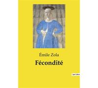 Fécondité La célébration de la vie et de la procréation dans la société moderne - Émile Zola - Culturea - broché - Roman